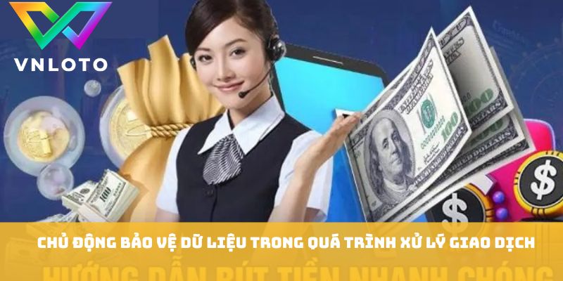 Chủ động bảo vệ dữ liệu trong quá trình xử lý giao dịch
